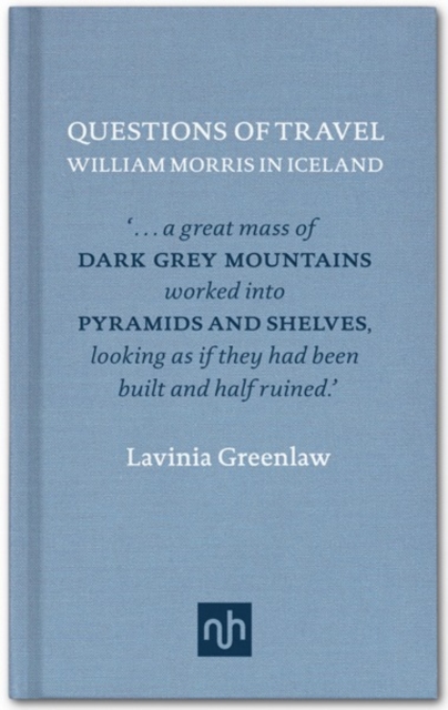 Image for Questions of Travel : William Morris in Iceland