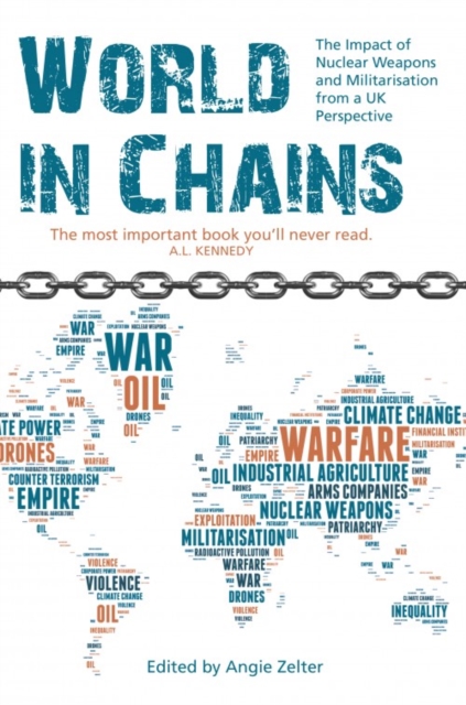 Cover for: World In Chains : The Impact of Nuclear Weapons and Militarisation from a UK Perspective