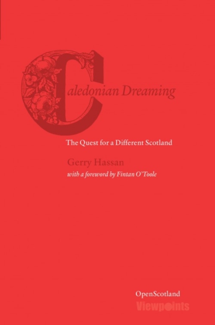 Image for Caledonian Dreaming : The Quest for a Different Scotland : 1