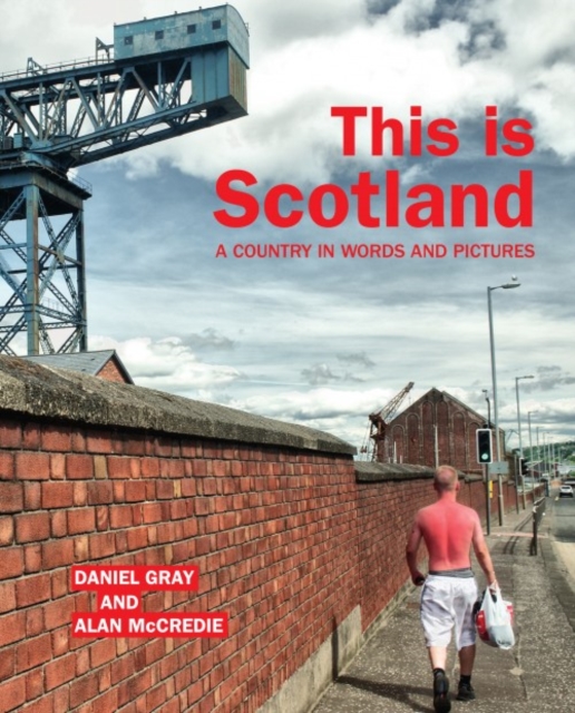 Cover for: This is Scotland : A Country in Words and Pictures