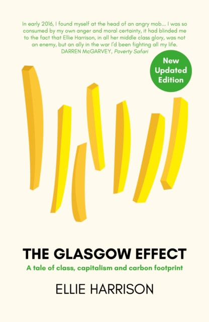 Image for The Glasgow Effect : A Tale of Class, Capitalism and Carbon Footprint - The Second Edition