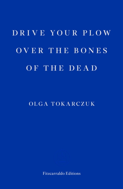 Image for Drive your Plow over the Bones of the Dead