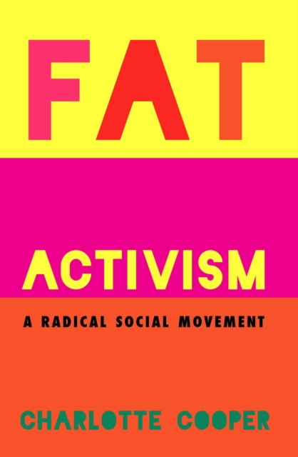 Image for Fat Activism : A Radical Social Movement
