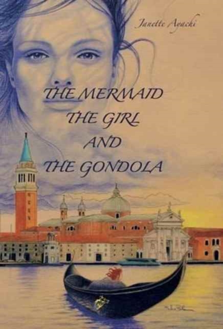 Image for The Mermaid, the Girl and the Gondola