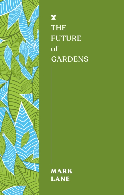 Image for The Future of Gardens