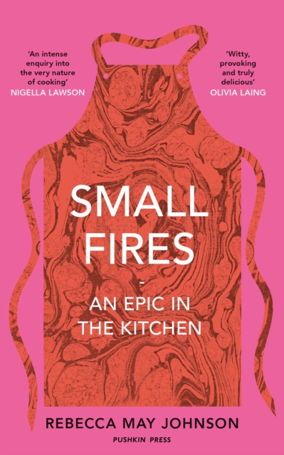Image for Small Fires : An Epic in the Kitchen