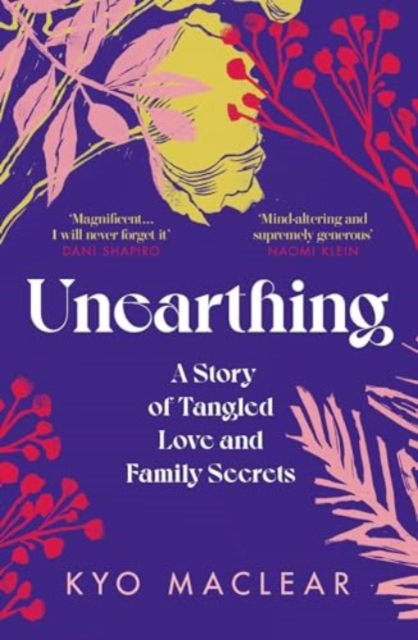 Image for Unearthing : A Story of Tangled Love and Family Secrets