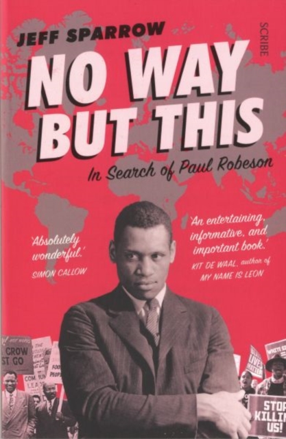 Cover for: No Way But This : in search of Paul Robeson