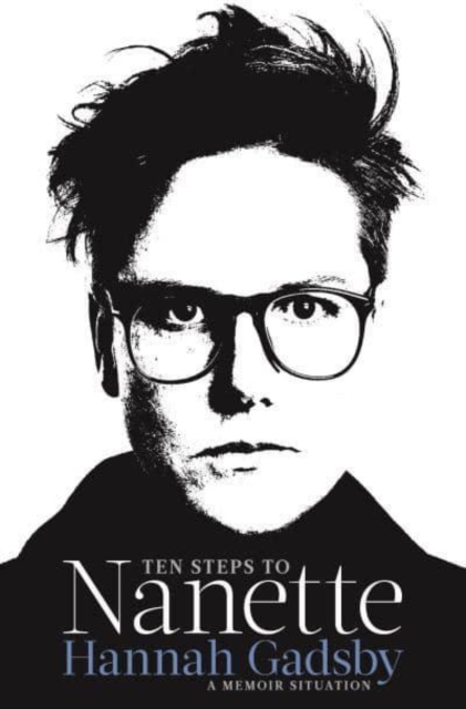 Cover for: Ten Steps to Nanette : A Memoir Situation
