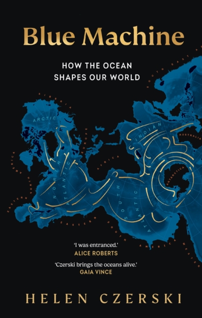 Cover for: Blue Machine : How the Ocean Shapes Our World