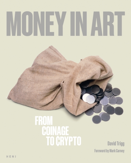 Image for Money in Art : From Coinage to Crypto