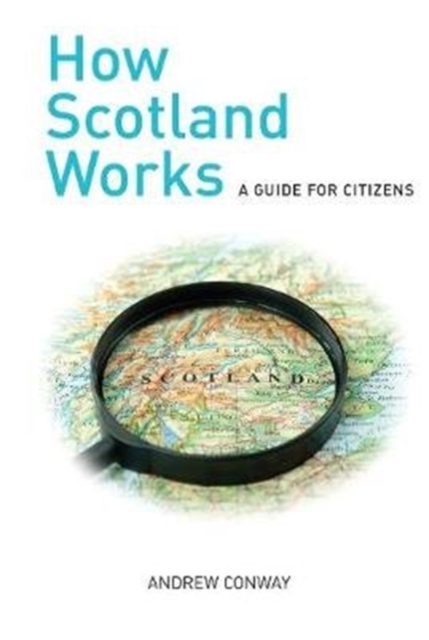 Image for How Scotland Works : A Guide for Citizens