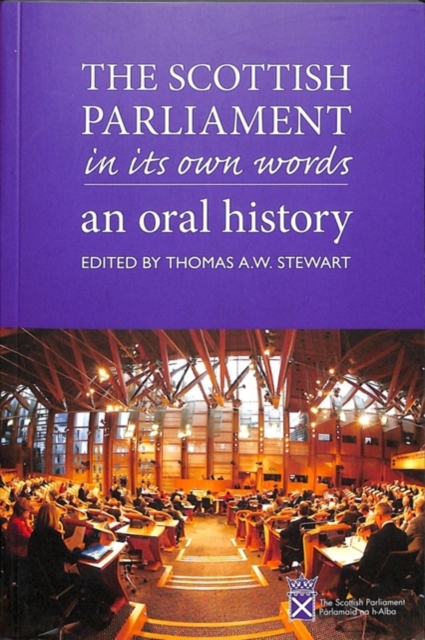 Image for The Scottish Parliament in its Own Words : An Oral History