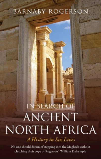 Image for In Search of Ancient North Africa : A History in Six Lives