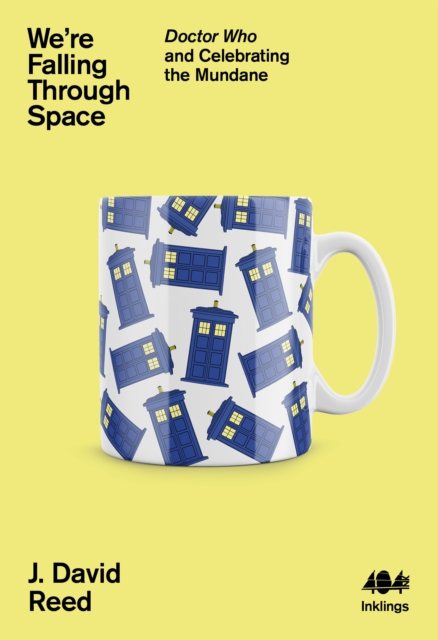 Image for We're Falling Through Space : Doctor Who and Celebrating the Mundane : 17