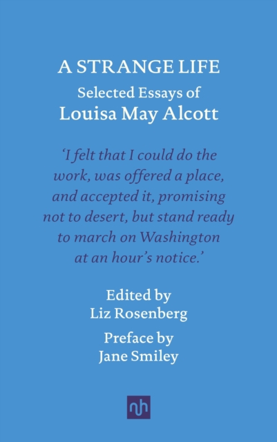Image for A Strange Life : Selected Essays of Louisa May Alcott