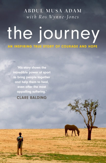 Image for The Journey : From the killing fields of Darfur to Royal Ascot