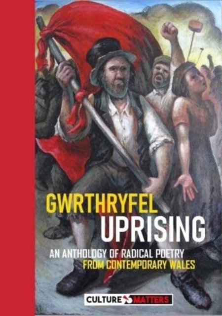 Image for Gwrthryfel / Uprising! - An Anthology of Radical Poetry from Contemporary Wales