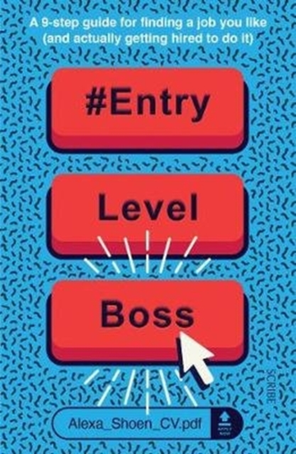 Cover for: #ENTRYLEVELBOSS : a 9-step guide for finding a job you like (and actually getting hired to do it)