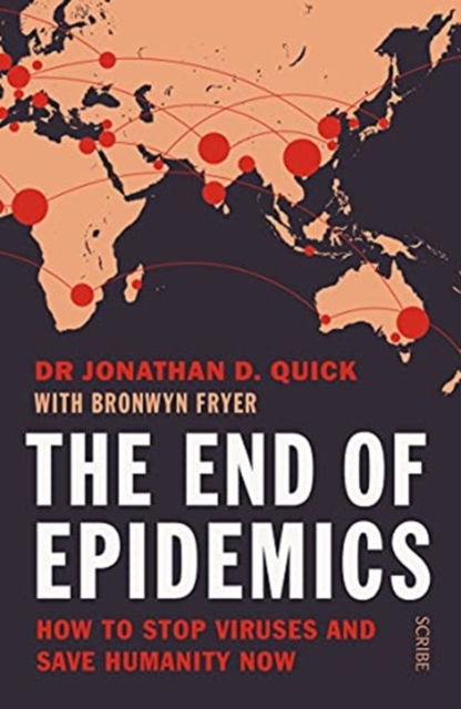 Image for The End of Epidemics : how to stop viruses and save humanity now