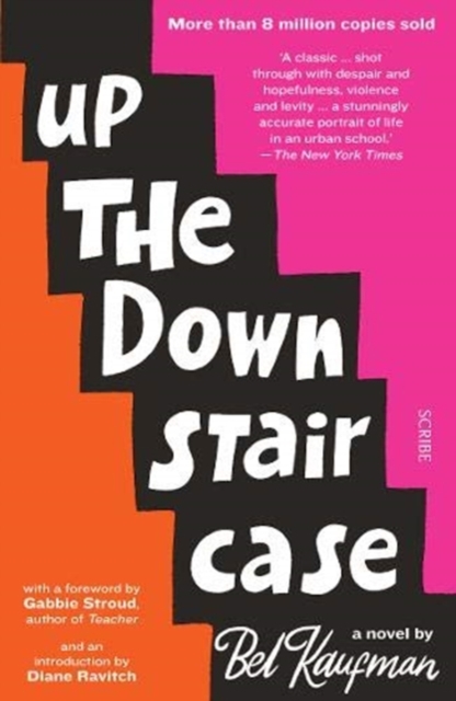 Cover for: Up the Down Staircase : The timeless, bestselling novel about the joys, frustrations, and hilarity of teaching