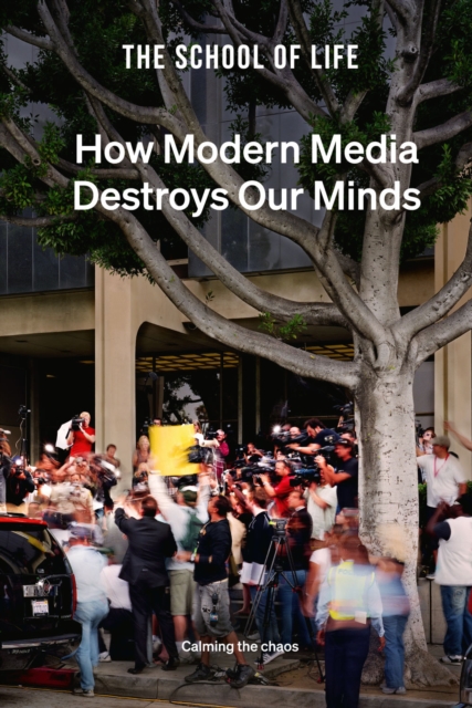 Image for How Modern Media Destroys Our Minds: calming the chaos