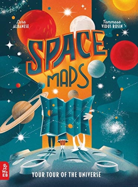 Cover for: Space Maps : Your Tour of the Universe