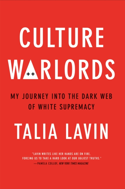 Cover for: Culture Warlords : My Journey into the Dark Web of White Supremacy