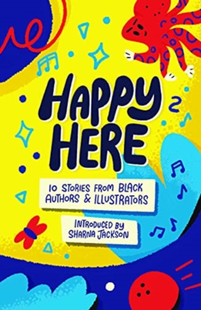 Image for Happy Here : 10 stories from Black British authors & illustrators