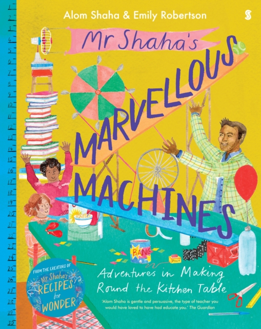 Image for Mr Shaha's Marvellous Machines : adventures in making round the kitchen table