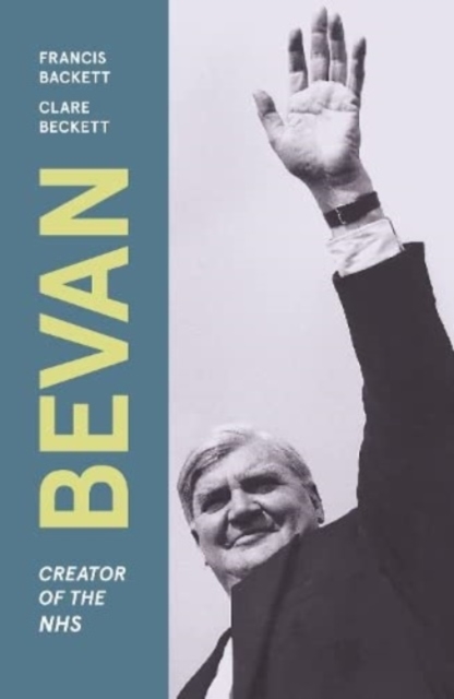 Cover for: Bevan : Creator of the NHS