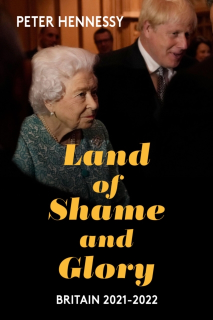 Image for Land of Shame and Glory : Britain 2021-22