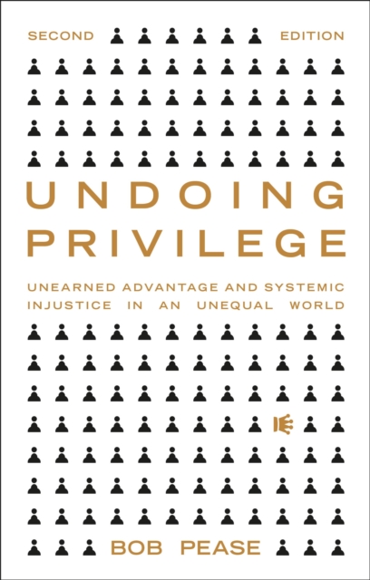 Cover for: Undoing Privilege : Unearned Advantage in a Divided World
