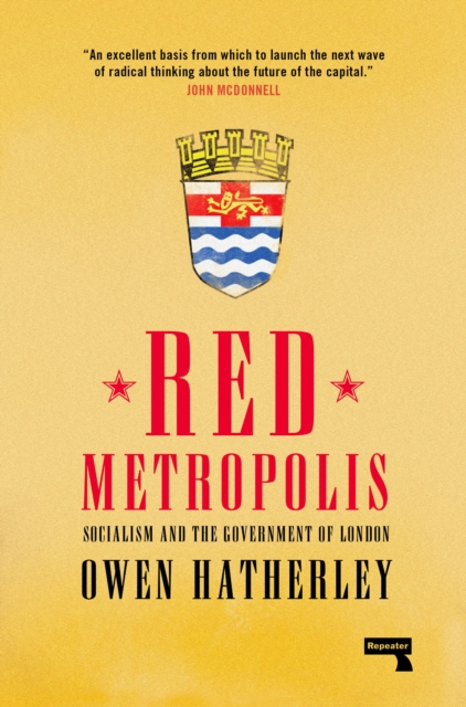 Cover for: Red Metropolis : Socialism and the Government of London