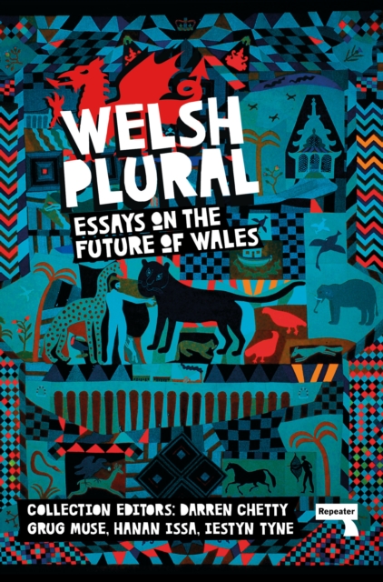 Cover for: Welsh (Plural) : Essays on the Future of Wales