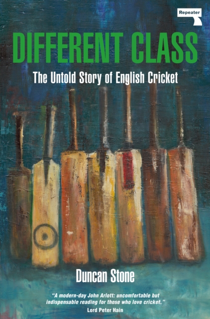 Image for Different Class : The Untold Story of English Cricket