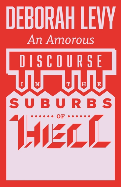 Cover for: An Amorous Discourse in the Suburbs of Hell