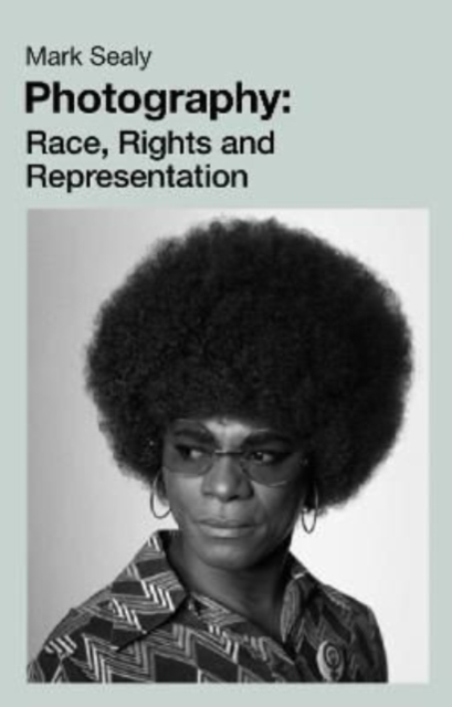 Cover for: Photography : Race, Rights and Representation