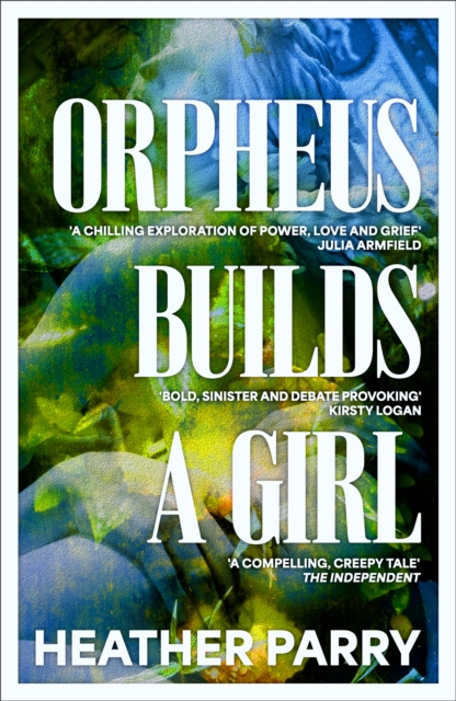 Cover for: Orpheus Builds A Girl