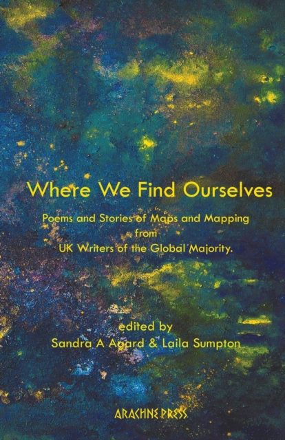 Image for Where We Find Ourselves : Poems and short stories from UK based writers of the global majority