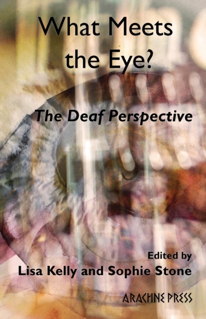 Cover for: What Meets the Eye? : The Deaf Perspective