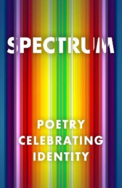Image for Spectrum : Poetry Celebrating Identity