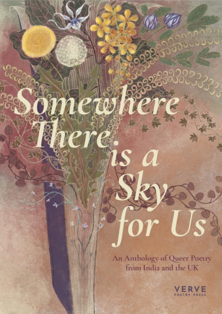 Image for Somewhere There Is A Sky For Us : An Anthology of Queer Poetry from India and the UK