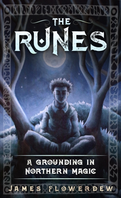 Image for The Runes : A Grounding in Northern Magic