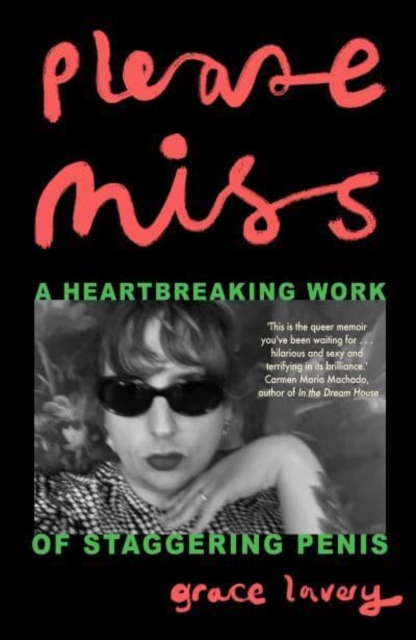 Cover for: Please Miss : A Heartbreaking Work of Staggering Penis