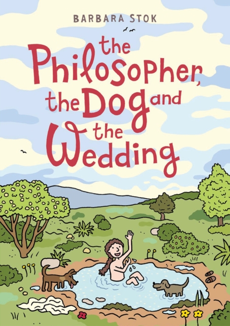 Image for The Philosopher, the Dog and the Wedding : The story of one of the first female philosophers