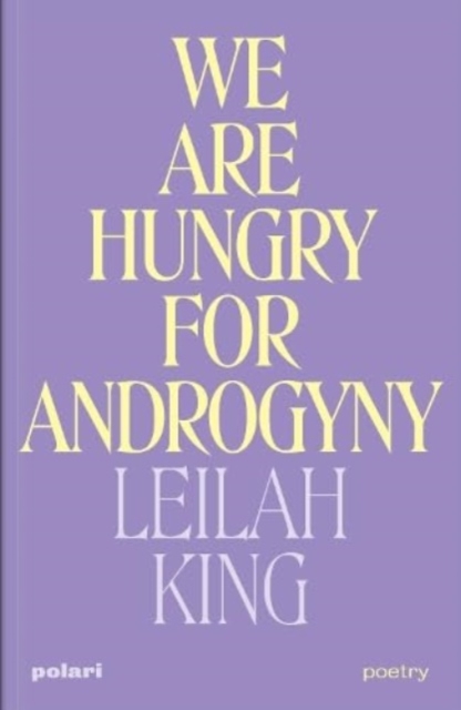 Image for We Are Hungry for Androgyny