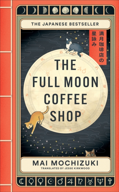 Cover for: The Full Moon Coffee Shop : The cult new Japanese bestseller