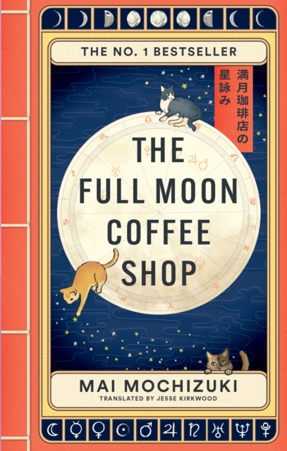 Image for The Full Moon Coffee Shop : The bestselling Japanese healing classic