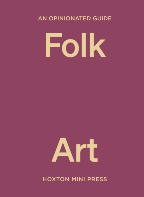 Image for An Opinionated Guide to Folk Art